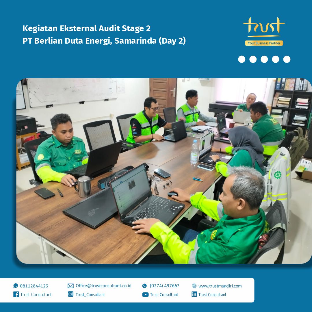 Hari kedua audit eksternal stage 2 ISO di PT Berlian Duta Energi, Samarinda bersama Trust Mandiri, jasa konsultan ISO