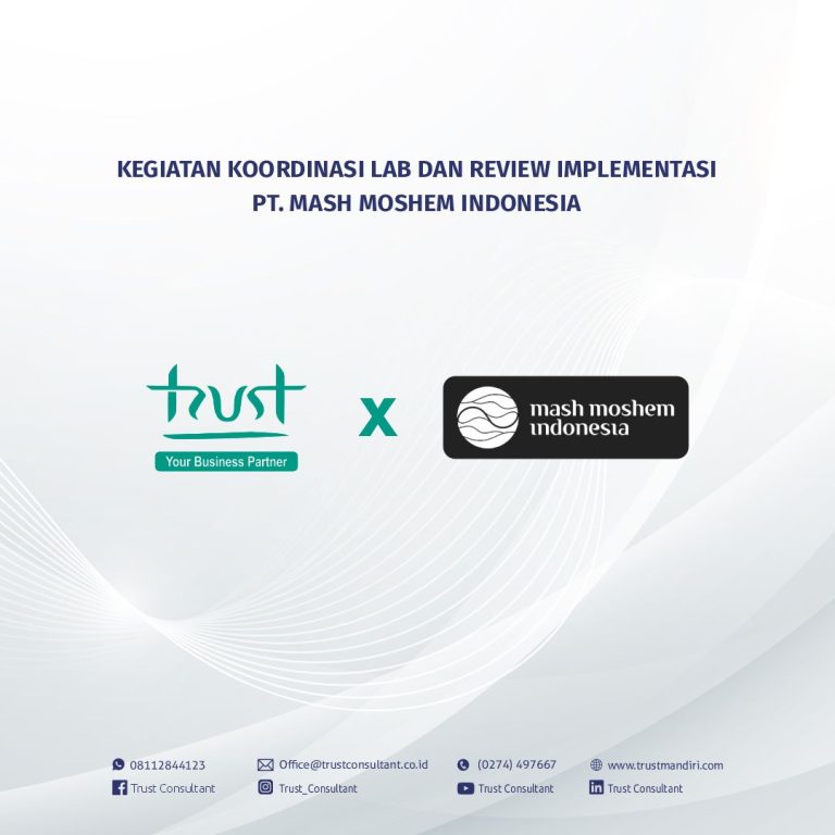 Kegiatan koordinasi laboratorium dan review implementasi sistem di PT. Mash Moshem Indonesia, dilakukan untuk memastikan kesesuaian proses dengan standar operasional dan mutu yang ditetapkan.