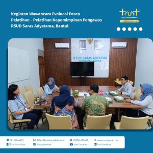 Wawancara evaluasi pasca pelatihan Kepemimpinan Pengawas di RSUD Saras Adyatama, Bantul bersama Trust Consultant untuk menilai dampak pengembangan kompetensi.