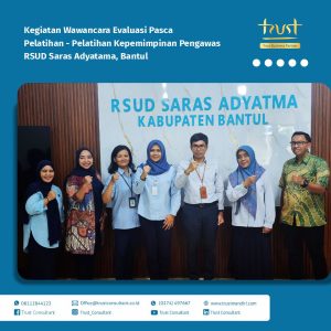 Wawancara evaluasi pasca pelatihan Kepemimpinan Pengawas di RSUD Saras Adyatama, Bantul bersama Trust Consultant untuk menilai dampak pengembangan kompetensi.