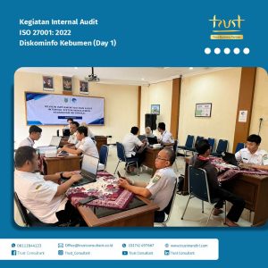 Hari Pertama Kegiatan Internal Audit ISO 27001:2022 pada Diskominfo Kebumen dengan pendampingan Trust Consultant, Jasa Konsultan ISO