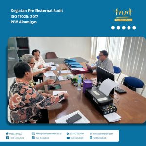 Kegiatan Pre Eksternal Audit pada PEM Akamigas dengan pendampingan Trust Consultant