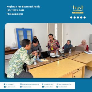 Kegiatan Pre Eksternal Audit pada PEM Akamigas dengan pendampingan Trust Consultant