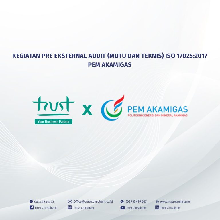 Kegiatan Pre Eksternal Audit (Mutu dan Teknis) pada PEM Akamigas dengan pendampingan Trust Consultant, Trust Mandiri, Jasa Konsultan ISO