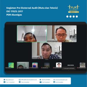 Kegiatan Pre Eksternal Audit (Mutu dan Teknis) pada PEM Akamigas dengan pendampingan Trust Consultant, Trust Mandiri, Jasa Konsultan ISO