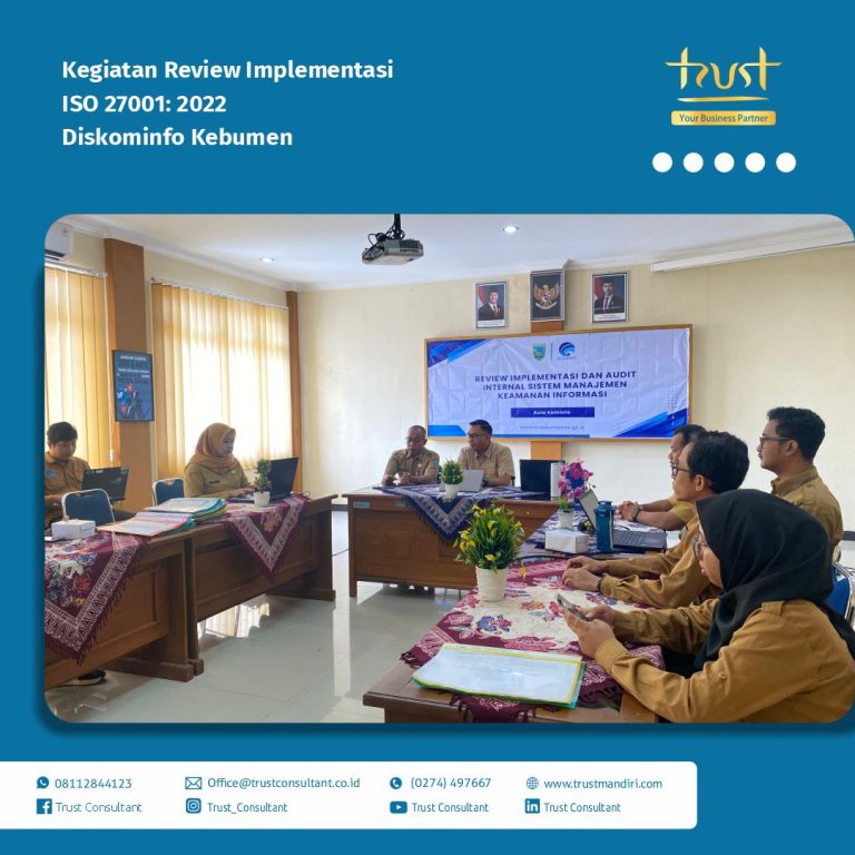 Kegiatan Review Implementasi ISO 27001:2022 pada Diskominfo Kebumen dengan pendampingan dari Trust Consultant, Jasa Konsultan ISO