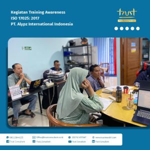 Kegiatan Training Awareness ISO 17025:2017 pada PT. Alypz International Indonesia dengan pendampingan Trust Consultant, Jasa Konsultan ISO 