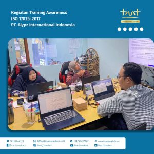 Kegiatan Training Awareness ISO 17025:2017 pada PT. Alypz International Indonesia dengan pendampingan Trust Consultant, Jasa Konsultan ISO 