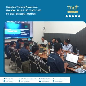 "Pelaksanaan training awareness ISO 9001:2015 & ISO 27001:2022 di PT. DES Teknologi Informasi