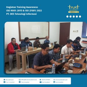 "Pelaksanaan training awareness ISO 9001:2015 & ISO 27001:2022 di PT. DES Teknologi Informasi