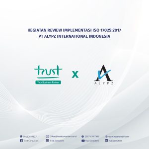 Kegiatan Review Implementasi ISO 17025:2017 pada PT Alypz International Indonesia