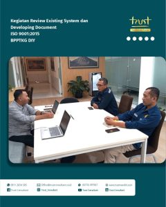 Kegiatan Review Existing System dan Developing Document ISO 9001:2015 pada BPPTKG DIY