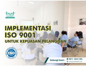 Meningkatkan Kepuasan Pelanggan melalui Implementasi ISO 9001 dengan Konsultan ISO