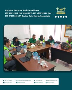 Kegiatan Eksternal Audit Surveillance ISO 9001:2015, ISO 14001:2015, ISO 45001:2018, dan ISO 37001:2016 pada PT Berlian Duta Energi, Samarinda