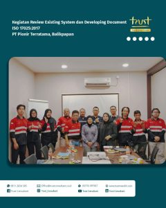 Kegiatan Review Existing System dan Developing Document ISO 17025:2017 pada PT Pionir Terratama, Balikpapan