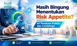 Masih Bingung Menentukan Risk Appetite? Ini Panduan Praktis dan Contohnya